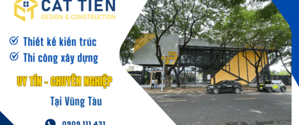 Đơn vị chuyên thiết kế và thi công dự án xây dựng Vũng Tàu